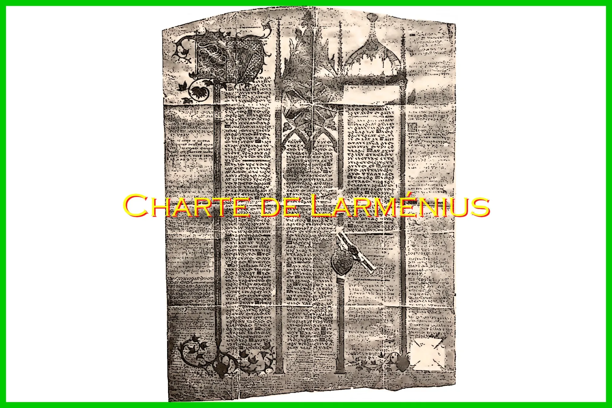 La Charte larmenius est une référence en matière de faux en écriture