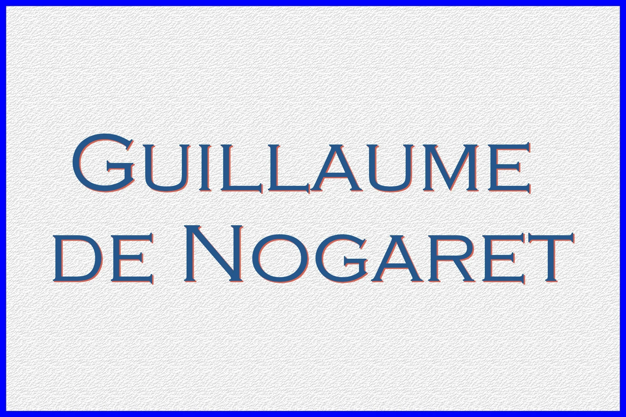 Guillaume de Nogaret, petit fils de Cathare, un juriste ambitieux et sans scrupules