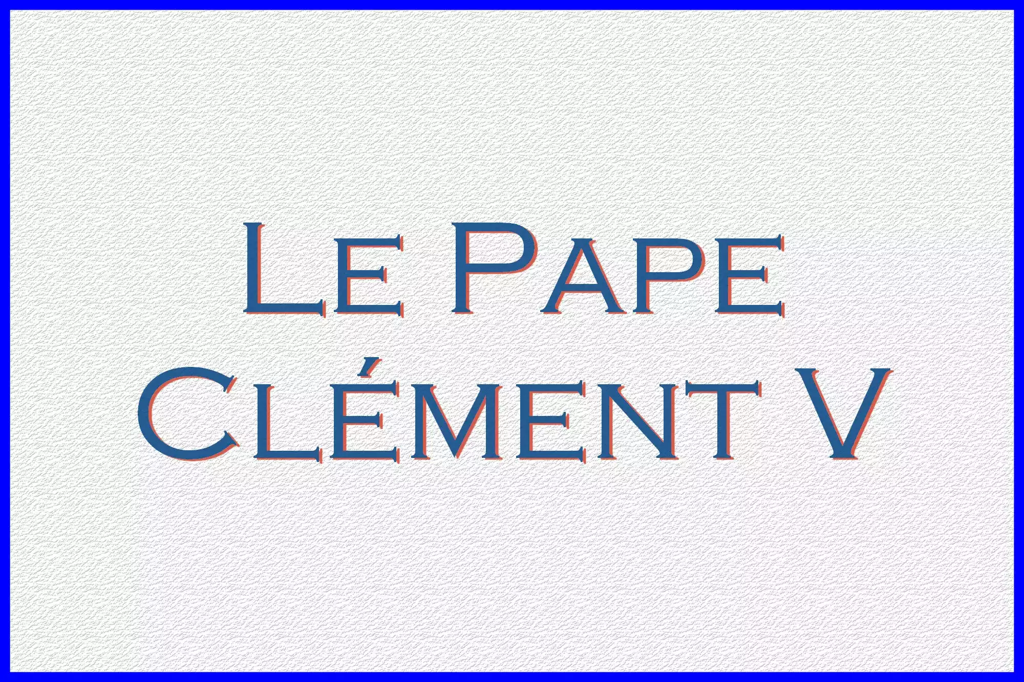 Le Pape Clément V