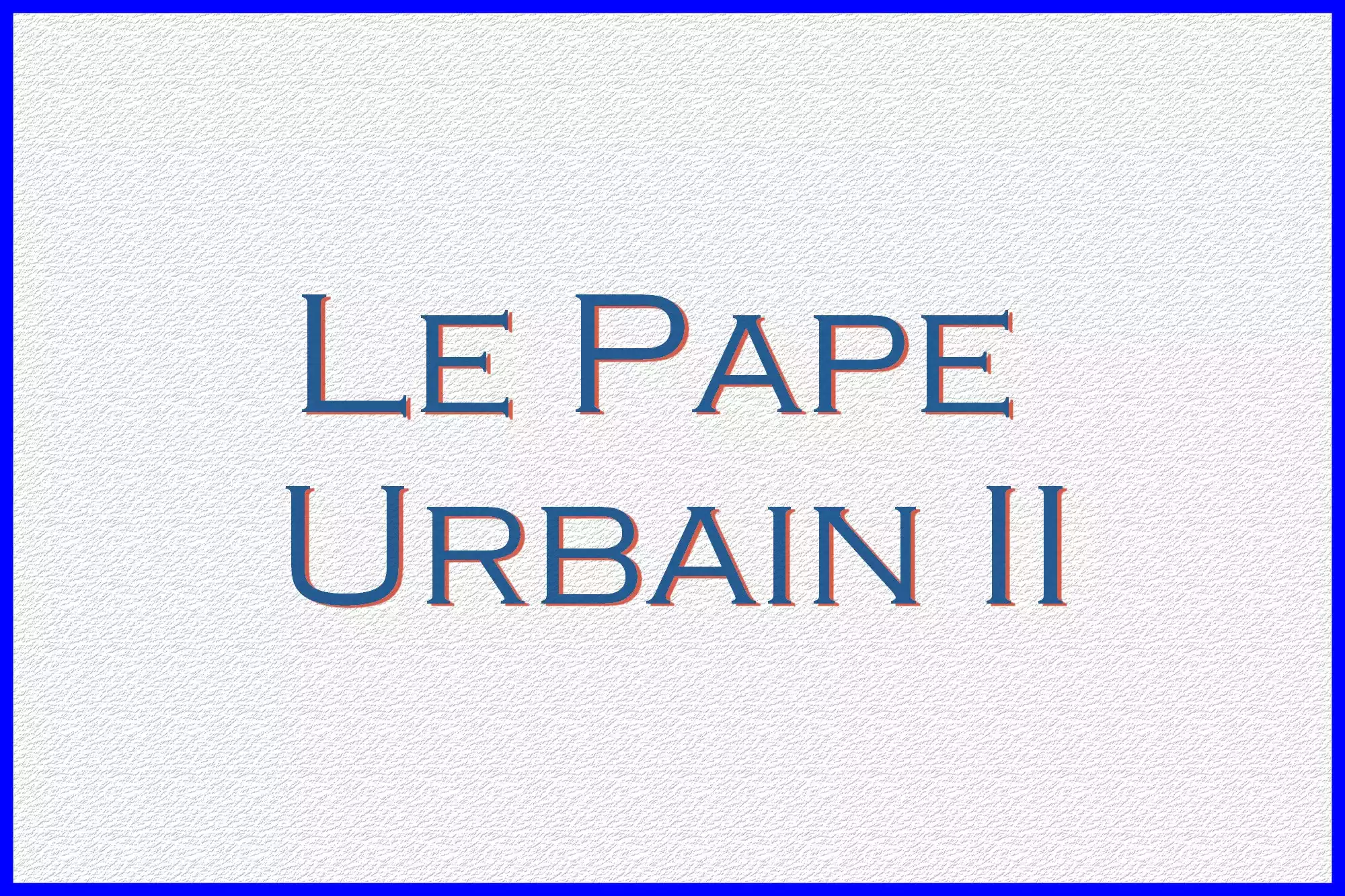 Le Pape Urbain-II fut l'artisan de la réforme de l'église et de la première croisade dès 1095